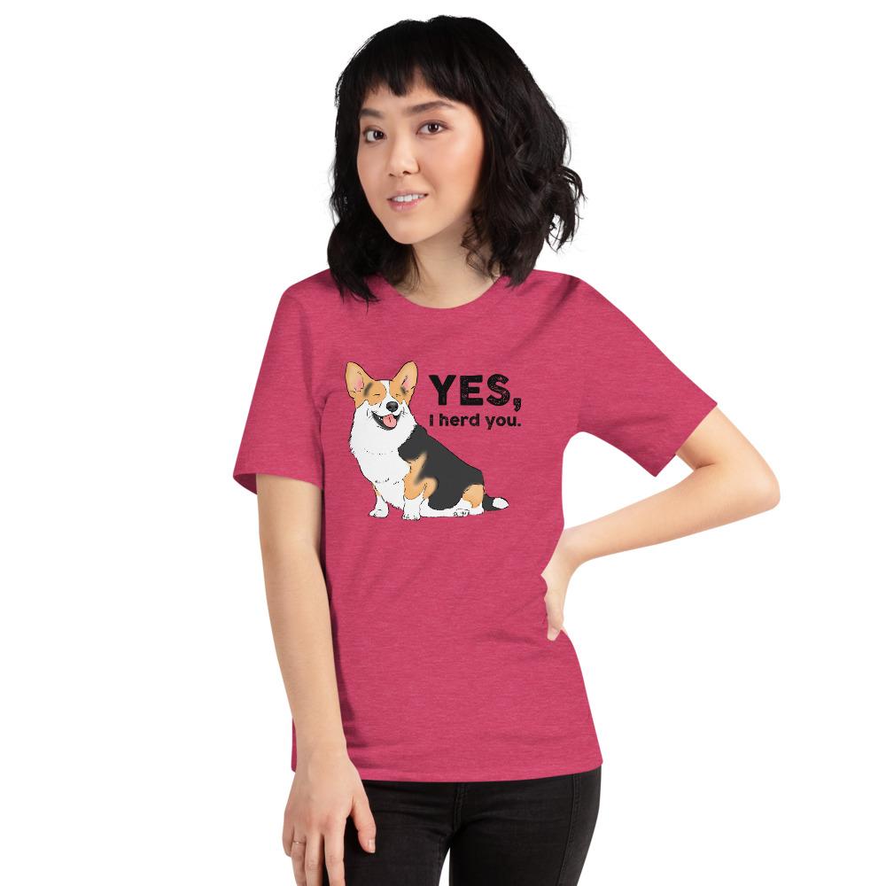 T-Shirts - Funny Corgi "I Herd You" Unisex T-Shirt