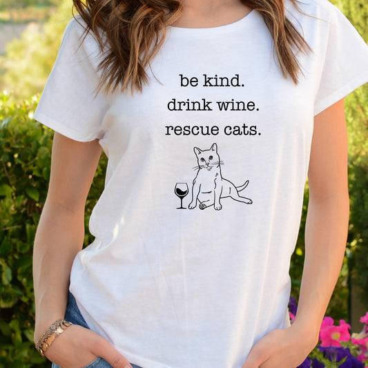 Be Kind, Drink Wine, Rescue Cats Unisex T-Shirt